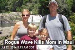 Rogue Wave Kills Mom in Maui