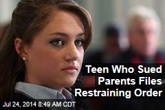 Teen Who Sued Parents Files Restraining Order