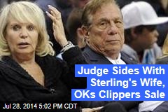 Judge Sides With Sterling&#39;s Wife, OKs Clippers Sale