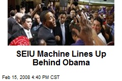 SEIU Machine Lines Up Behind Obama