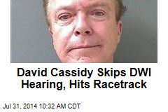 David Cassidy Skips DWI Hearing, Hits Racetrack