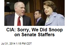 CIA: Sorry, We Did Snoop on Senate Staffers