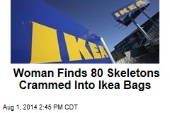 Woman Finds 80 Skeletons Crammed Into Ikea Bags