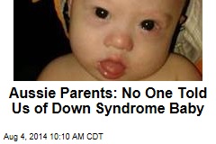 Aussie Parents: No One Told Us of Down Syndrome Baby