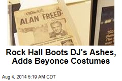 DJ&#39;s Ashes Out, Beyonce Costumes In at Hall of Fame