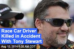 Race Car Driver Killed in Accident With Tony Stewart