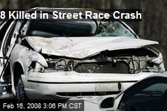 8 Killed in Street Race Crash