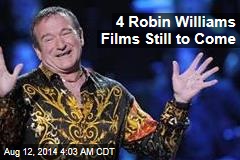 4 Robin Williams Films Still to Come