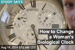 How to Change a Woman&#39;s Biological Clock