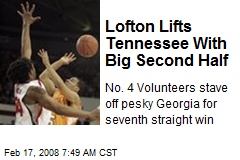 Lofton Lifts Tennessee With Big Second Half
