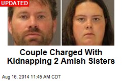 Couple Charged With Kidnapping 2 Amish Sisters