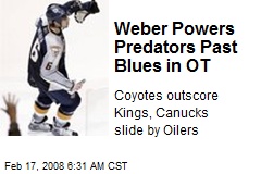 Weber Powers Predators Past Blues in OT