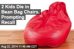 2 Kids Die in Bean Bag Chairs, Prompting Recall