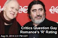 Critics Question Gay Romance&#39;s &quot;R&quot; Rating