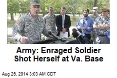 Army: Enraged Soldier Shot Herself at Va. Base