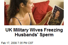 UK Military Wives Freezing Husbands' Sperm
