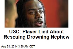 USC: Player Lied About Rescuing Drowning Nephew
