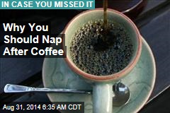 Why You Should Nap After Coffee