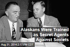 Alaskans Were Trained as Secret Agents Against Soviets