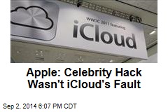 Apple: Celebrity Hack Wasn&#39;t iCloud&#39;s Fault