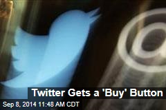 Twitter Gets a &#39;Buy&#39; Button