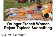 Younger French Women Reject Topless Sunbathing