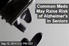 Common Meds May Raise Risk of Alzheimer&#39;s in Seniors