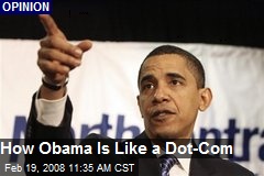 How Obama Is Like a Dot-Com