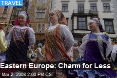 Eastern Europe: Charm for Less
