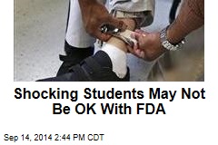 Shocking Students May Not Be OK With FDA