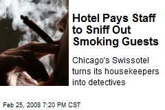 Hotel Pays Staff to Sniff Out Smoking Guests