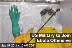 US Military to Join Ebola Offensive
