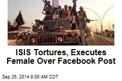 ISIS Tortures, Executes Female Activist Over Facebook Post