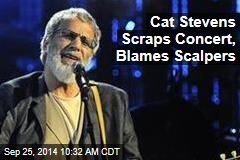 Cat Stevens Scraps Concert, Blames Scalpers