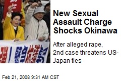 New Sexual Assault Charge Shocks Okinawa