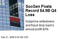 SocGen Posts Record $4.9B Q4 Loss