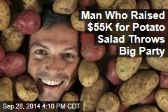 Man Who Raised $55K for Potato Salad Throws Big Party