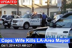 Cops: Wife Kills LA-Area Mayor