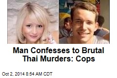 Man Confesses to Brutal Thai Murders: Cops