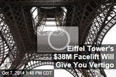 Eiffel Tower&#39;s $38M Facelift Will Give You Vertigo