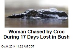Woman Chased by Croc During 17 Days Lost in Bush