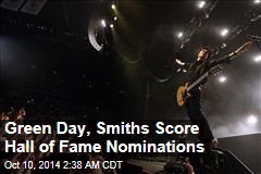 Green Day, Smiths Score Hall of Fame Nominations