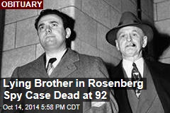 Lying Brother in Rosenberg Spy Case Dead at 92