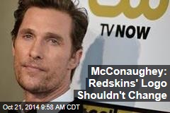 McConaughey: Redskins&#39; Logo Shouldn&#39;t Change