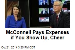 McConnell Pays Expenses if You Show Up, Cheer