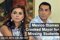 Mexico: Mayor Behind Student Disappearances