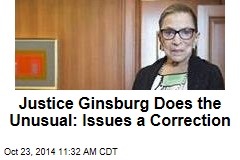 Justice Ginsburg Does the Unusual: Issues a Correction