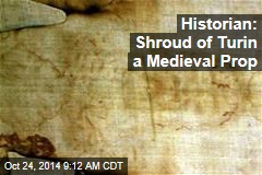 Historian: Shroud of Turin a Medieval Prop