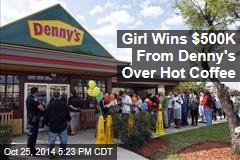 Girl, 5, Wins $500K Settlement in Latest Hot-Coffee Suit