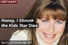 Honey, I Shrunk the Kids Star Dies